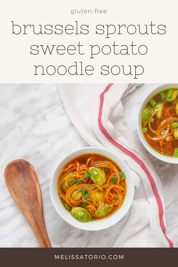 Brussel Sprouts Sweet Potato Noodle Soup {gluten-free} | melissatorio.com