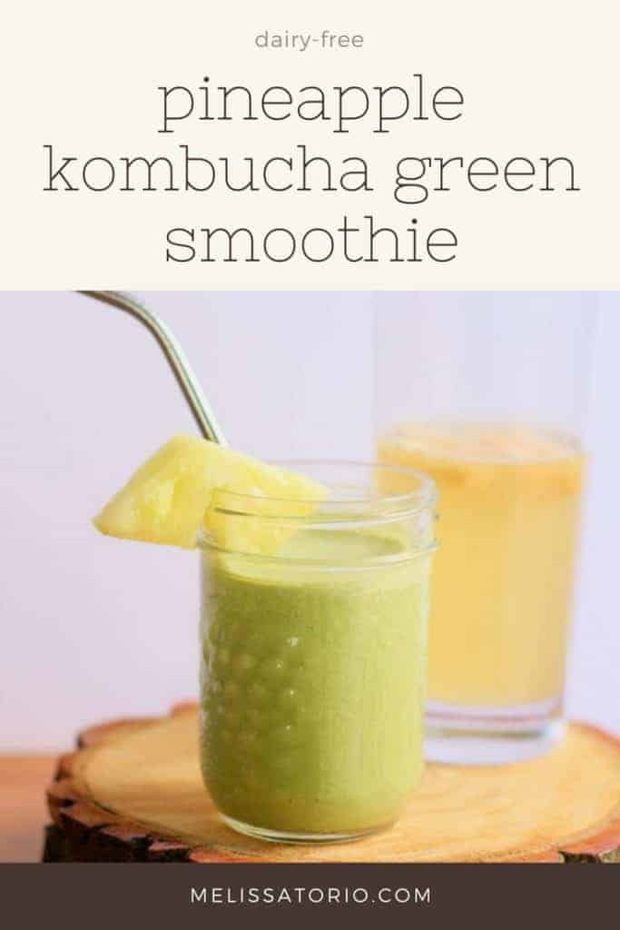 Pineapple Kombucha Green Smoothie {dairy-free & probiotic} | melissatorio.com