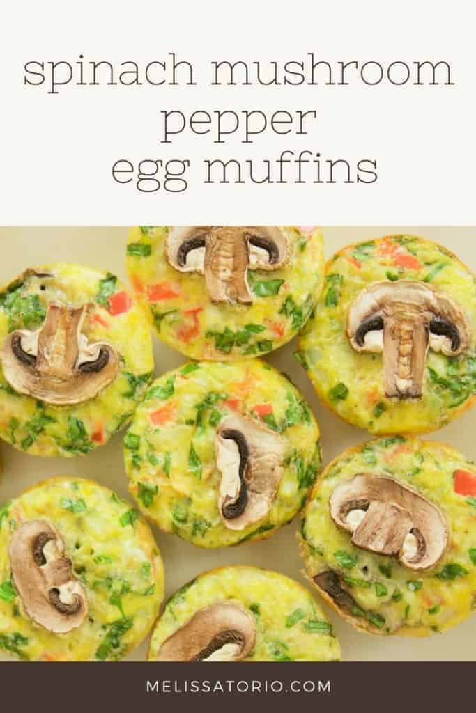 Breakfast Egg Muffins | Spinach Mushroom Pepper Egg Muffins | Easy Recipe | melissatorio.com